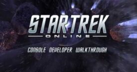 Star Trek Online: Official Developer Walkthrough