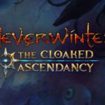 Neverwinter: The Cloaked Ascendancy – New Update