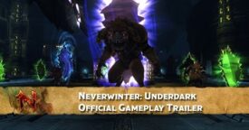 Neverwinter: Underdark – Official Gameplay Trailer