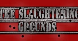 The Slaughtering Grounds for Free!