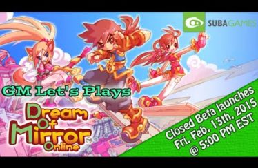 Dream of Mirror Online Gameplay 2015 – GM Let’s Plays DOMO!