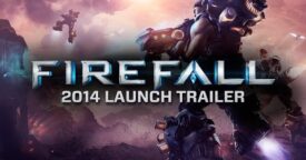 Firefall Gameplay Trailer – 2014 Official Launch