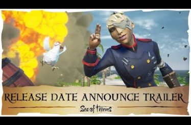 Official Sea of Thieves Release Date Announce Trailer