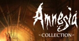 Amnesia Collection – Free on Steam!