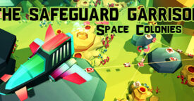 Free The Safeguard Garrison Space Colonies!