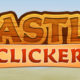 Castle Clicker for Free!
