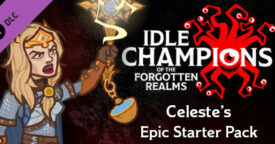 Idle Champions of the Forgotten Realms: Celeste’s Epic Starter Pack (DLC)