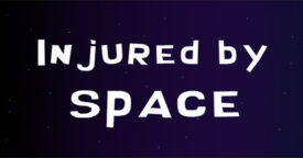Injured by Space for Free!