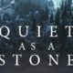 Free Quiet as a Stone [ENDED]