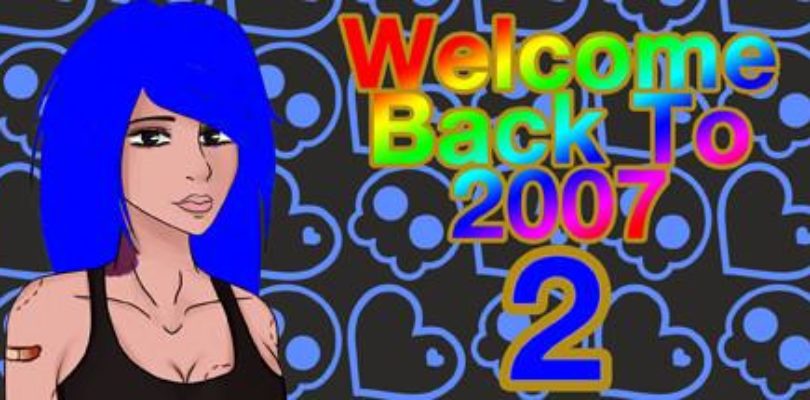 Free Welcome Back To 2007 2 on Steam