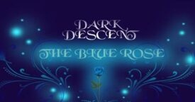Free Dark Descent: The Blue Rose on Steam
