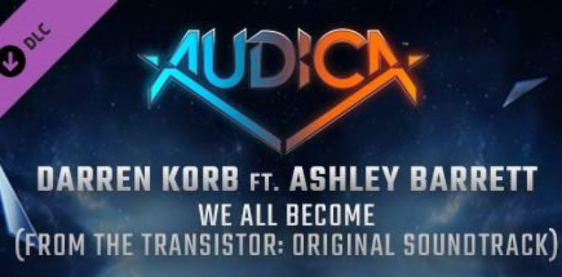 Free AUDICA – Darren Korb ft. Ashley Barrett – We All Become on Steam