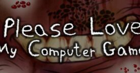 Free Please Love My Computer Game on Steam