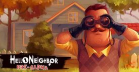 Free Hello Neighbor Pre-Alpha on Steam