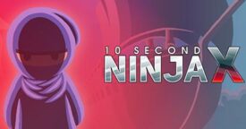 Free 10 Second Ninja X on Steam [ENDED]
