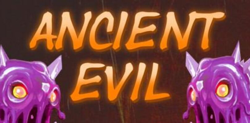 Free ANCIENT EVIL [ENDED]