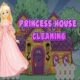 Free Princess House Cleaning [ENDED]