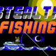 Free Stealth Fishing [ENDED]
