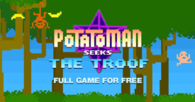 Free Potatoman Seeks the Troof [ENDED]