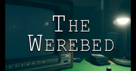 Free The Werebed – Episode 1 [ENDED]