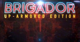 Free Brigador: Up-Armored Deluxe [ENDED]