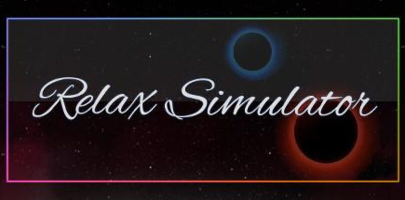 Free Relax Simulator [ENDED]