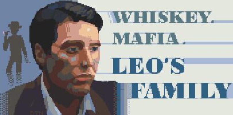 Whiskey.Mafia. Leo’s Family Steam keys giveaway [ENDED]