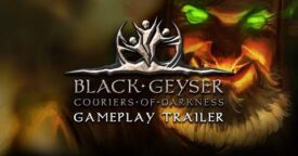 Black Geyser: Couriers of Darkness Game Demo Key Giveaway [ENDED]