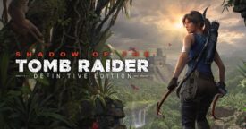 Free Shadow of the Tomb Raider: Definitive Edition [ENDED]
