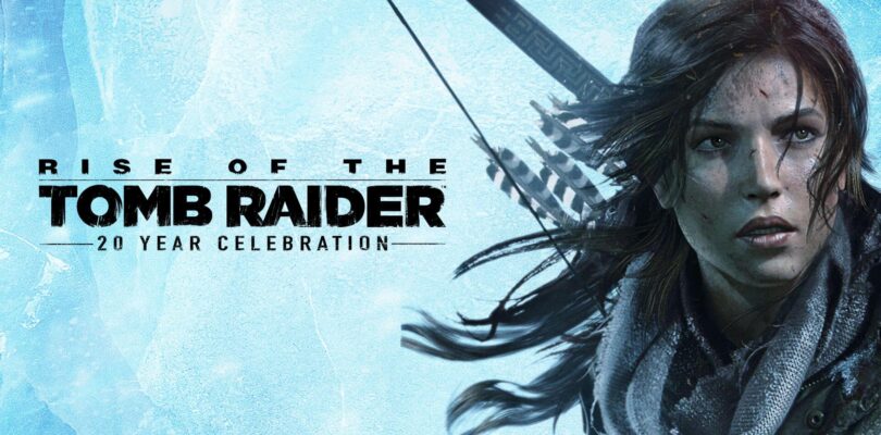 Free Rise of the Tomb Raider: 20 Year Celebration [ENDED]