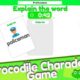 Free Crocodile Charades Game [ENDED]