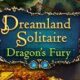 Free Dreamland Solitaire 2: Dragon’s Fury [ENDED]
