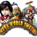 Free Mega World Smash [ENDED]