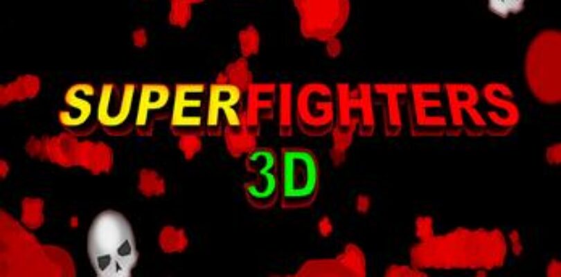 Free Super Fighters 3D [ENDED]