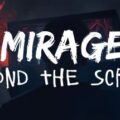Mirage: Beyond The Screen Steam keys giveaway [ENDED]