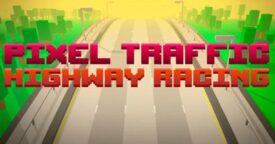 Pixel Traffic: Highway Racing Steam keys giveaway