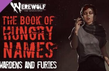Free Werewolf: The Apocalypse – The Book of Hungry Names – Wardens and Furies on Steam